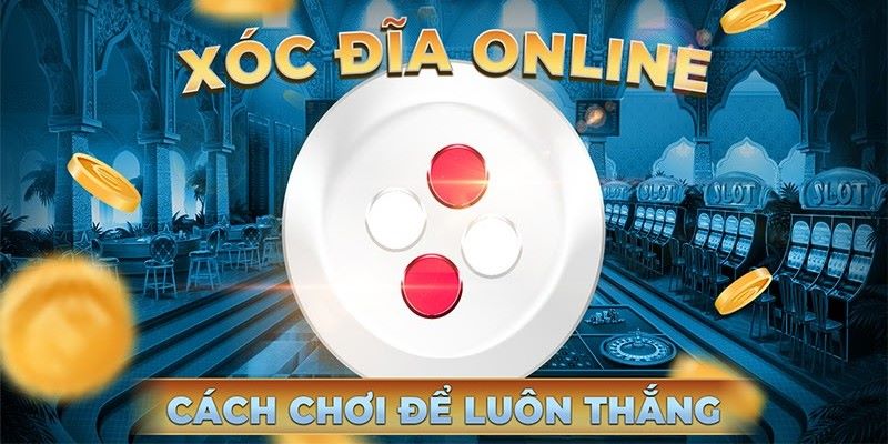 xóc dĩa online