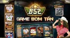 B52 - Game bài đổi tiền mặt uy tín hàng đầu